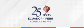 Ecuador y Perú Conmemoran 25 Años de los Acuerdos de Paz