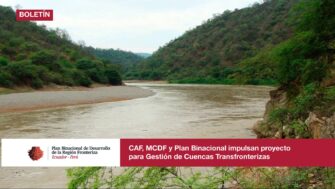 CAF, MCDF y Plan Binacional impulsan proyecto para Gestión de Cuencas Transfronterizas